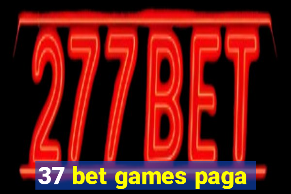 37 bet games paga